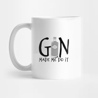 Gin Made Me Do It Mug